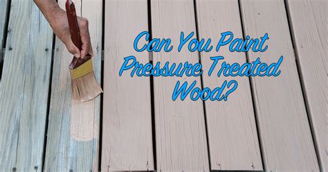 How Long Should You Wait Before Painting Pressure Treated Wood: A Symphony of Time and Patience